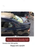 AYAZ FİBER GARAJ HONDA CİVİC FD6 CAM ÜSTÜ SPOİLER SPOYLER FİBER BOYASIZ thumbnail 1