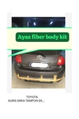 AYAZ FİBER GARAJ TOYOTA AURİS ARKA TAMPON EKİ FİBER BOYASIZ thumbnail 1