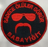 Single Sword ''SADECE ÖLÜLER GÖRÜR BABAYİĞİT'' Yazılı Cırtlı Nakış Arma, Patch, Peç Model thumbnail 3