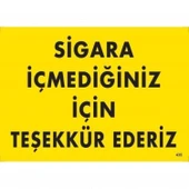 Sigara İçmediğiniz İçin Teşekkür Ederiz Uyarı Levhası 25x35 KOD:435 thumbnail 2