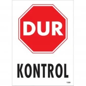 Dur Kontrol Siyah Kırmızı Uyarı Levhası 25x35 KOD:1599 thumbnail 1