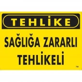 Tehlike Sağlığa Zararlı Tehlike Uyarı Levhası 25x35 KOD:760 thumbnail 3