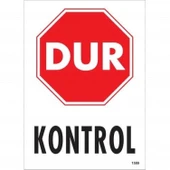 Dur Kontrol Siyah Kırmızı Uyarı Levhası 25x35 KOD:1599 thumbnail 2
