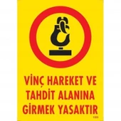 Vinç Hareket Ve Tahdit Alanına Girmek Yasaktır Levhası 25x35 KOD:1305 thumbnail 2