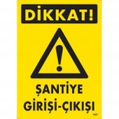 Dikkat Şantiye Giriş Çıkış Uyarı Levhası 25x35 KOD:1607 thumbnail 1