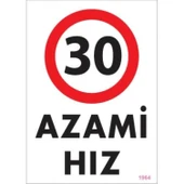 30 Azami Hız Uyarı Levhası 25x35 KOD:1964 thumbnail 1
