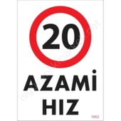 20 Azami Hız Uyarı Levhası 25x35 KOD:1963 thumbnail 2