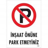 İnşaat Önüne  Park Etmeyiniz Uyarı Levhası 25x35 KOD:1595 thumbnail 3