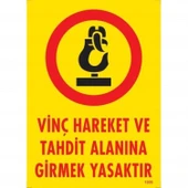 Vinç Hareket Ve Tahdit Alanına Girmek Yasaktır Levhası 25x35 KOD:1305 thumbnail 1
