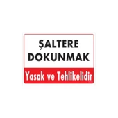 Şaltere Dokunma Uyarı Levhası 25x35 Kod: 1135 thumbnail 1