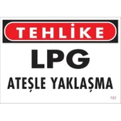 LPG Ateşle Yaklaşma Uyarı Levhası 25x35 KOD:757 thumbnail 2