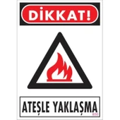 Dikkat Ateşle Yaklaşma Uyarı Levhası 25x35 KOD:850 thumbnail 1