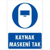 Kaynak Maskesi Uyarı Levhası 25x35 KOD:20 thumbnail 1