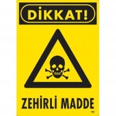 Dikkat Zehirli Madde Uyarı Levhası 25x35 KOD:795 thumbnail 3