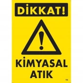 Dikkat Kimyasal Atık Uyarı Levhası 25x35 KOD:796 thumbnail 2