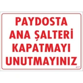 Şalteri Kapat Uyarı Levhası 25x35 KOD:417 thumbnail 1