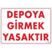 Depoya Girmek Yasaktır Uyarı Levhası 25x35 KOD:621 thumbnail 1