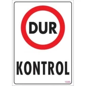 Dur Kontrol Uyarı Levhası 25x35 KOD:1586 thumbnail 3