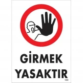 Girmek Yasaktır Uyarı Levhası 25x35 KOD:1484 thumbnail 1