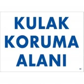 Kulak Koruma Alanı Uyarı Levhası 25x35 KOD:50 thumbnail 3