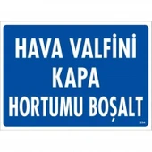 Hava Valfini Kapa Hortumu Boşalt Uyarı Levhası 25x35 KOD:234 thumbnail 3