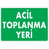 Acil Toplanma Yeri Uyarı Levhası 25x35 KOD:51 thumbnail 2