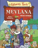 EĞLENCELİ BİLGİ MEVLANA SEVGİ GÜNEŞİ-Eğlenceli Tarih - 1