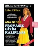 Güler Erkanla Provasız Giyim Kalıpları - Sayı 2 - 2