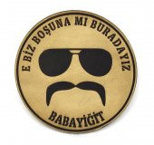 E BİZ BOŞUNA MI BURADAYIZ BABAYİĞİT Deri PEÇ- Arma - Patch - 1
