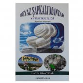 Beyaz Şapkalı Mantar Yetiştiriciliği Kitabı - 1