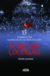Yıldızın Çocukları - 15 Temmuz’un Kahramanlık Hikayeleri - 1