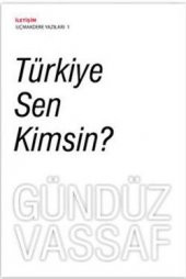 Türkiye Sen Kimsin?: Uçmakdere Yazıları 1 - 1