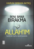 Beni Bana Bırakma Allahım - Harun Serkan Aktaş - Yediveren - 1