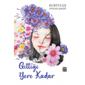 Gittiği Yere Kadar - Kurtuluş Doğan Şahin - 1