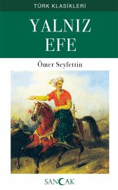 Sancak Yayınları Yalnız Efe - Ömer Seyfettin Türk Klasikleri - 1