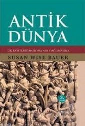 Antik Dünya İlk Kayıtlardan Roma`nın Dağılmasına Alfa Yayınları - 1