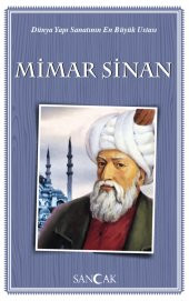 Sancak Yayınları Mimar Sinan - Dünya Yapı Sanatının En Büyük Ustası - 1