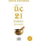 Üç 21 Kuralı Şifa Ritüelleri - Aşkım Kapışmak - 1