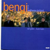 Bengi Bağlama Üçlüsü - Sel Gider Kim Kalır Albümü (CD) - 1
