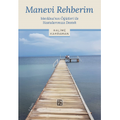 Manevi Rehberim - Mevlana'nın Öğütleri ile Hastalarımıza Destek - Halime Kahraman - 1