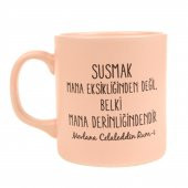 PEMBE SUSMAK MANA EKSİKLİĞİNDEN DEĞİL TASARIM SİLİNDİR KUPA - 1