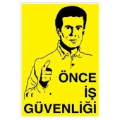 Uyarı Levhası Önce İş Güvenliği "400" - 1