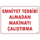 Uyarı Levhası Emniyet Tedbiri Almadan Makinayı Çalıştırm - 1