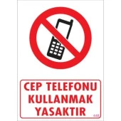 Uyarı Levhası Cep Telefonunu Kullanmak Yasaktır "448" - 1