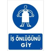 Uyarı Levhası İş Önlüğünü Giy "32" - 1