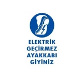Uyarı Levhası Elektrik Geçirmez Ayakkabı Giyiniz "10" - 1