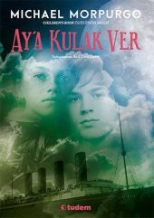 Aya Kulak Ver Michael Morpurgo  Tudem Yayınları - 1