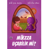 Ayşe ve Müezza'nın Maceraları - Müezza Uçabilir mi?- Emine Çelik Aydoğan - 1