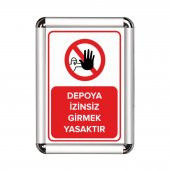 Depoya İzinsiz Girmek Yasak A3 Cerceveli Uyarı ve Yönlendirme Levhası - 1