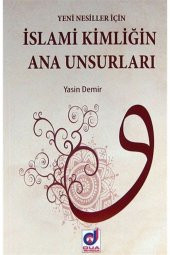 Yeni Nesiller Için Islami Kimliğin Ana Unsurları - 1